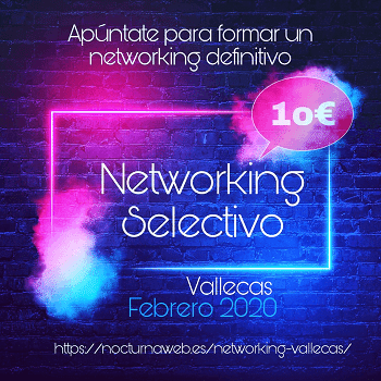 Networking Selectivo y para siempre, Vallecas Madrid