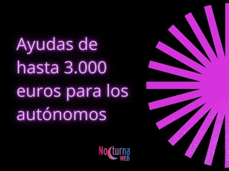 ayudas de hasta 3.000 euros para los autónomos