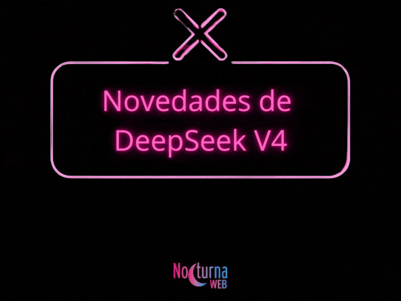 Novedades de DeepSeek V4
